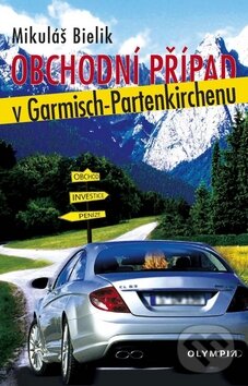 Kniha: Obchodní případ v Garmisch-Partenkirchenu (Mikuláš Bielik). Olympia, 2010 Kniha: Obchodní případ v Garmisch-Partenkirchenu (Mikuláš Bielik). Olympia, 2010