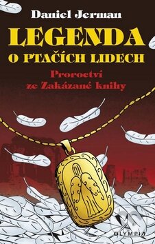 Kniha: Legenda o ptačích lidech (Daniel Jerman). Olympia, 2010 Kniha: Legenda o ptačích lidech (Daniel Jerman). Olympia, 2010
