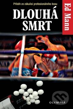 Kniha: Dlouhá smrt (Ed Mann). Olympia, 2010 Kniha: Dlouhá smrt (Ed Mann). Olympia, 2010