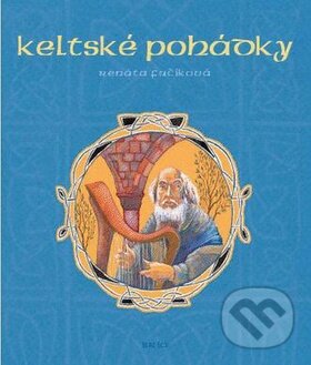 Kniha: Keltské pohádky (Brio). Brio, 2010 Kniha: Keltské pohádky (Brio). Brio, 2010