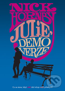 Kniha: Julie, demoverze (Nick Hornby). BB/art, 2010 Kniha: Julie, demoverze (Nick Hornby). BB/art, 2010
