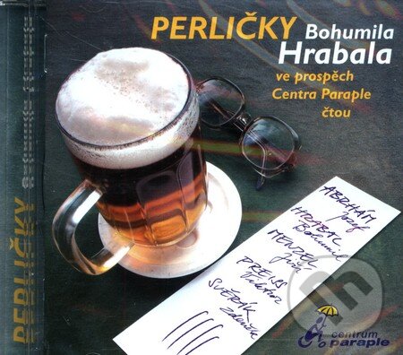 Audiokniha: Perličky Bohumila Hrabala (Radioservis). Radioservis, 2008 Audiokniha: Perličky Bohumila Hrabala (Radioservis). Radioservis, 2008