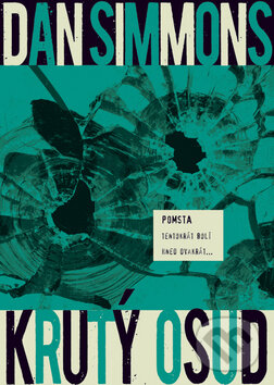 Kniha: Krutý osud (Dan Simmons). BB/art, 2010 Kniha: Krutý osud (Dan Simmons). BB/art, 2010