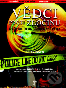 Kniha: Vědci proti zločinu (Brian Innes). Naše vojsko CZ, 2010 Kniha: Vědci proti zločinu (Brian Innes). Naše vojsko CZ, 2010