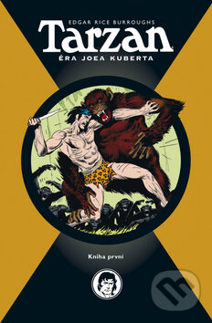 Kniha: Tarzan (Edgar Rice Burroughs a Joe Kubert). BB/art, 2010 Kniha: Tarzan (Edgar Rice Burroughs a Joe Kubert). BB/art, 2010