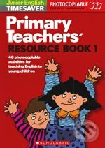Kniha: Primary Teachers' Resource Book 1 (Karen Gray). Scholastic, 1998 Kniha: Primary Teachers' Resource Book 1 (Karen Gray). Scholastic, 1998