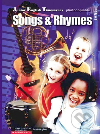 Kniha: Songs & Rhymes (Annie Hughes). Scholastic, 2002 Kniha: Songs & Rhymes (Annie Hughes). Scholastic, 2002