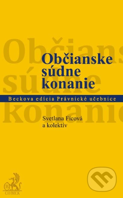Kniha: Občianske súdne konanie (Svetlana Ficová a kolektiv). C. H. Beck, 2010 Kniha: Občianske súdne konanie (Svetlana Ficová a kolektiv). C. H. Beck, 2010