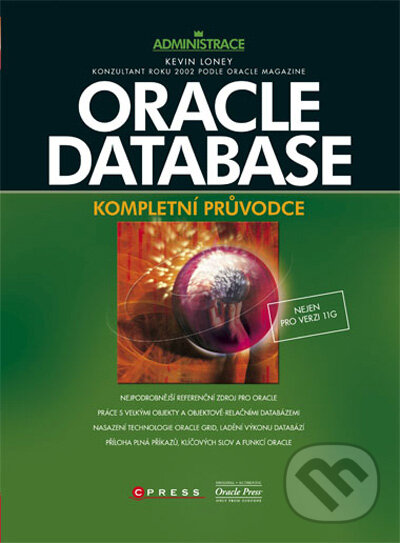 Kniha: Oracle Database (Kevin Loney). Computer Press, 2010 Kniha: Oracle Database (Kevin Loney). Computer Press, 2010
