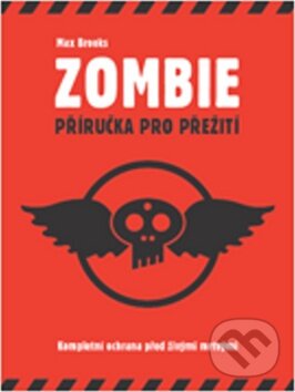 Kniha: Zombie (Max Brooks). Volvox Globator, 2010 Kniha: Zombie (Max Brooks). Volvox Globator, 2010