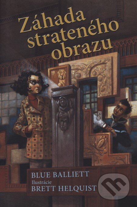 Kniha: Záhada strateného obrazu (Blue Balliett). Slovart, 2006 Kniha: Záhada strateného obrazu (Blue Balliett). Slovart, 2006