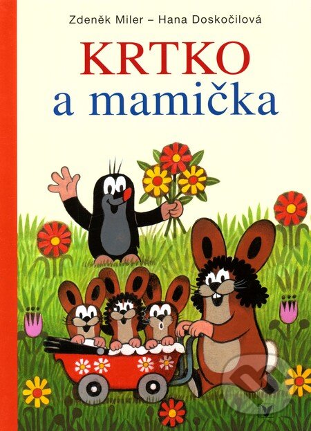 Kniha: Krtko a mamička (Hana Doskočilová a Zdeněk Miler). Albatros SK, 2010 Kniha: Krtko a mamička (Hana Doskočilová a Zdeněk Miler). Albatros SK, 2010