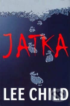 Kniha: Jatka (Lee Child). BB/art, 2010 Kniha: Jatka (Lee Child). BB/art, 2010