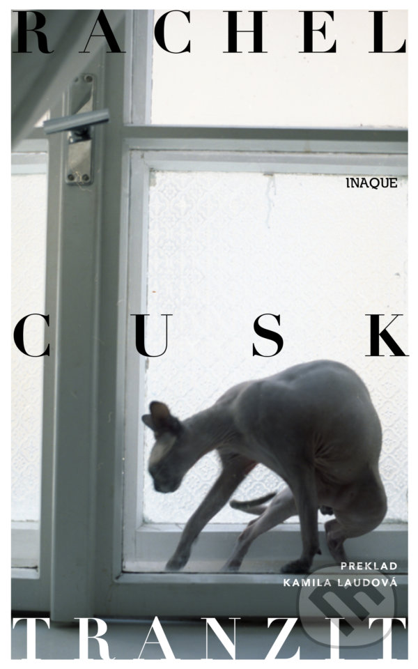 Kniha: Tranzit (Rachel Cusk). Inaque, 2022 Kniha: Tranzit (Rachel Cusk). Inaque, 2022