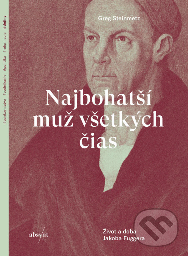 Kniha: Najbohatší muž všetkých čias (Greg Steinmetz). Absynt, 2021 Kniha: Najbohatší muž všetkých čias (Greg Steinmetz). Absynt, 2021