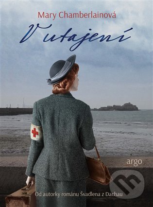 Kniha: V utajení (Mary Chamberlain). Argo, 2022 Kniha: V utajení (Mary Chamberlain). Argo, 2022