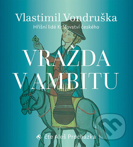 Audiokniha: Vražda v ambitu (Vlastimil Vondruška). Tympanum, 2021 Audiokniha: Vražda v ambitu (Vlastimil Vondruška). Tympanum, 2021