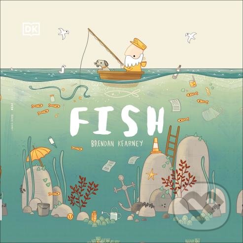 Kniha: Fish (Brendan Kearney). Dorling Kindersley, 2020 Kniha: Fish (Brendan Kearney). Dorling Kindersley, 2020