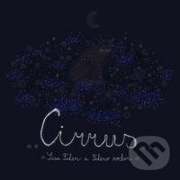 Hudební CD: Sisa Feher & Fehero Rocher: Cirrus (Slnko Records). Slnko Records, 2016 Hudební CD: Sisa Feher & Fehero Rocher: Cirrus (Slnko Records). Slnko Records, 2016