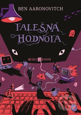 Kniha: Falešná hodnota (Ben Aaronovitch). Argo, 2021 Kniha: Falešná hodnota (Ben Aaronovitch). Argo, 2021