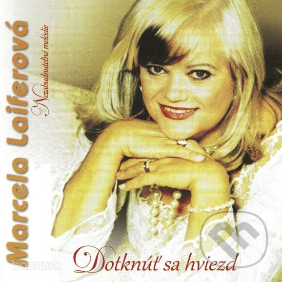 Hudební CD: Marcela Laiferová – Dotknúť Sa Hviezd (Warner Music). Warner Music, 2015 Hudební CD: Marcela Laiferová – Dotknúť Sa Hviezd (Warner Music). Warner Music, 2015