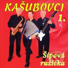 Hudební CD: Kašubovci: Šípová Ružička 1 (Hudobné albumy). Hudobné albumy, 2005 Hudební CD: Kašubovci: Šípová Ružička 1 (Hudobné albumy). Hudobné albumy, 2005
