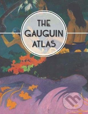 Kniha: The Gauguin Atlas (Nienke Denekamp). Yale University Press, 2019 Kniha: The Gauguin Atlas (Nienke Denekamp). Yale University Press, 2019