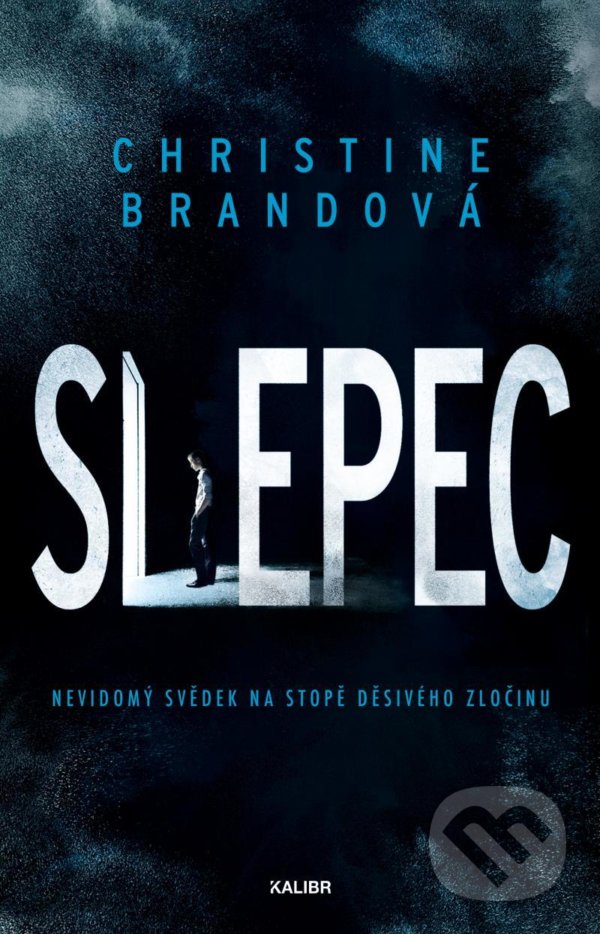 Kniha: Slepec (Christine Brand). Kalibr, 2021 Kniha: Slepec (Christine Brand). Kalibr, 2021
