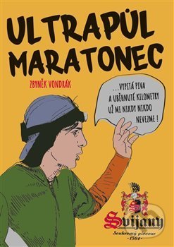 Kniha: Ultrapůlmaratonec (Zbyněk Vondrák). Zbyněk Vondrák, 2021 Kniha: Ultrapůlmaratonec (Zbyněk Vondrák). Zbyněk Vondrák, 2021