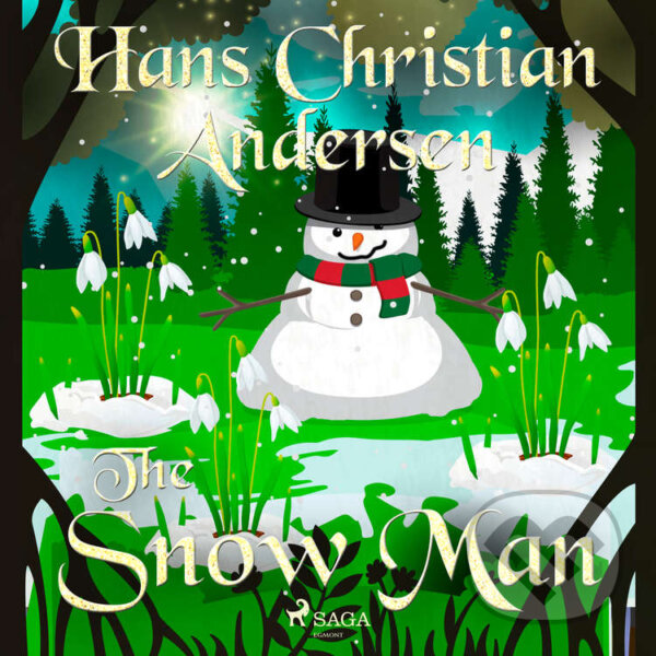 Audiokniha: The Snow Man (EN) (Hans Christian Andersen). Saga Egmont, 2020 Audiokniha: The Snow Man (EN) (Hans Christian Andersen). Saga Egmont, 2020