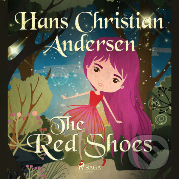 Audiokniha: The Red Shoes (EN) (Hans Christian Andersen). Saga Egmont, 2020 Audiokniha: The Red Shoes (EN) (Hans Christian Andersen). Saga Egmont, 2020