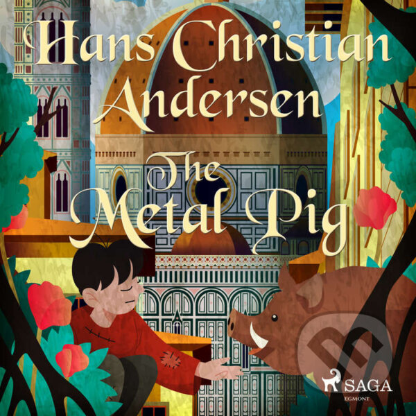 Audiokniha: The Metal Pig (EN) (Hans Christian Andersen). Saga Egmont, 2020 Audiokniha: The Metal Pig (EN) (Hans Christian Andersen). Saga Egmont, 2020