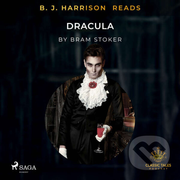Audiokniha: B. J. Harrison Reads Dracula (EN) (Bram Stoker). Saga Egmont, 2020 Audiokniha: B. J. Harrison Reads Dracula (EN) (Bram Stoker). Saga Egmont, 2020