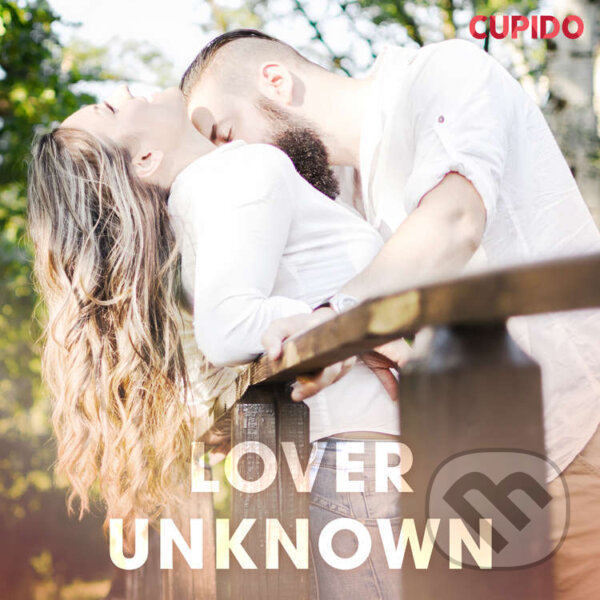 Audiokniha: Lover Unknown (EN) (– Cupido). Saga Egmont, 2020 Audiokniha: Lover Unknown (EN) (– Cupido). Saga Egmont, 2020