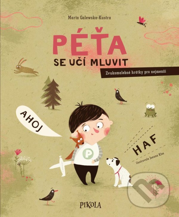 Kniha: Péťa se učí mluvit (Marta Galewska-Kustra). Pikola, 2021 Kniha: Péťa se učí mluvit (Marta Galewska-Kustra). Pikola, 2021