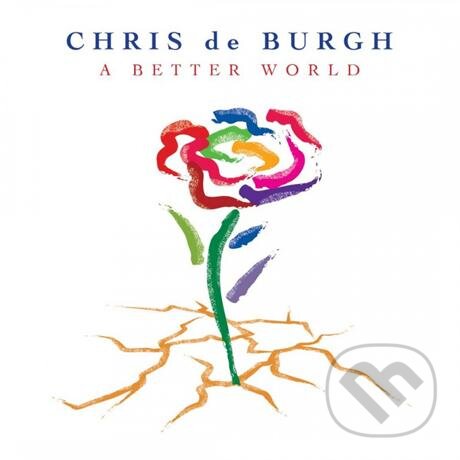 Hudební CD: Chris De Burgh: A Better World (Music on Vinyl). Music on Vinyl, 2016 Hudební CD: Chris De Burgh: A Better World (Music on Vinyl). Music on Vinyl, 2016