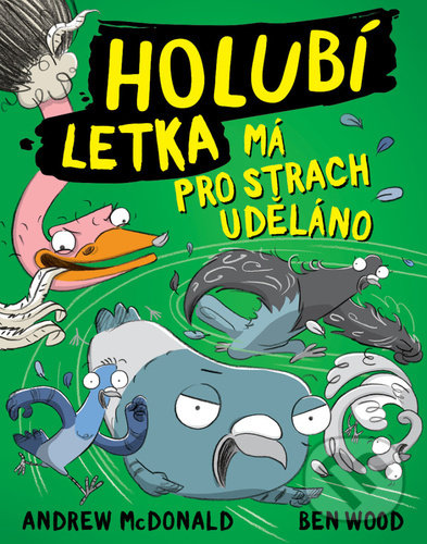 Kniha: Holubí letka má pro strach uděláno (Andrew McDonald a Ben Wood). Drobek, 2021 Kniha: Holubí letka má pro strach uděláno (Andrew McDonald a Ben Wood). Drobek, 2021