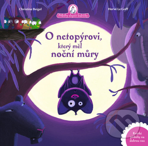 Kniha: O netopýrovi, který měl noční můry (Christine Beigel a Hervé le Goff). Drobek, 2021 Kniha: O netopýrovi, který měl noční můry (Christine Beigel a Hervé le Goff). Drobek, 2021
