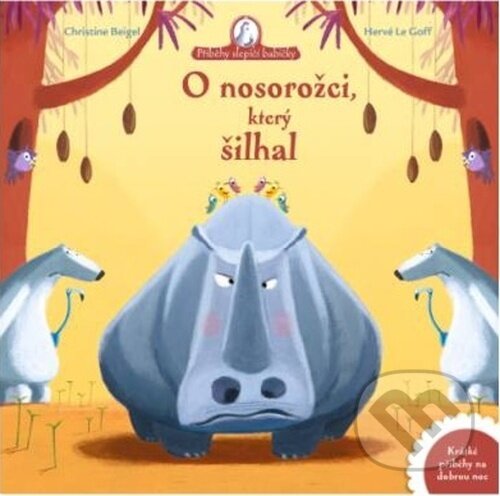 Kniha: O nosorožci, který šilhal (Christine Beigel a Hervé le Goff). Drobek, 2021 Kniha: O nosorožci, který šilhal (Christine Beigel a Hervé le Goff). Drobek, 2021