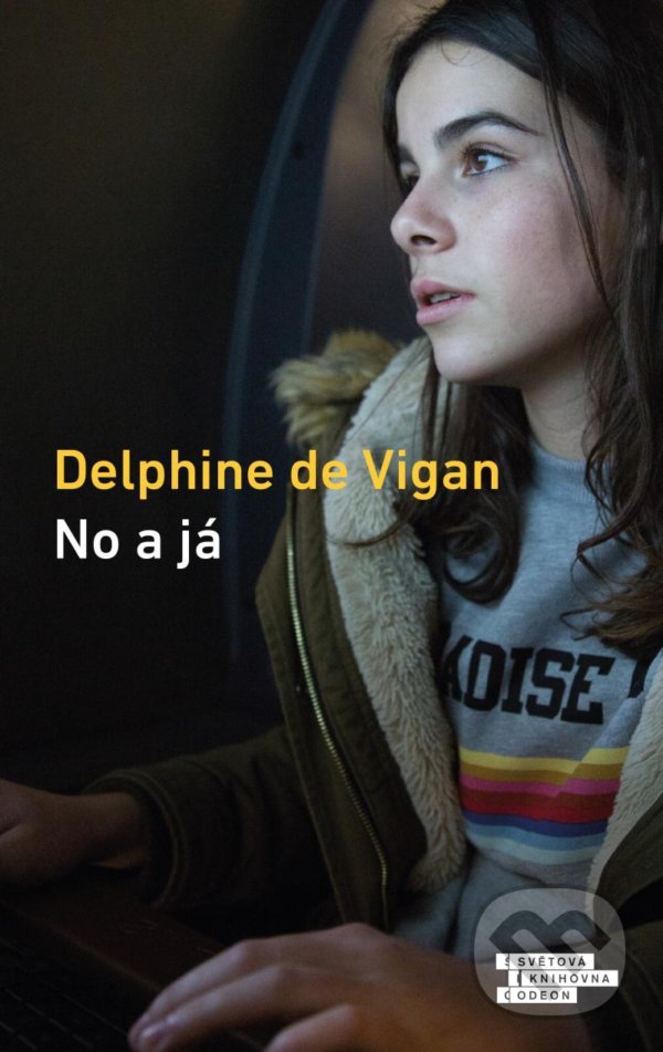 Kniha: No a já (Delphine de Vigan). Odeon CZ, 2021 Kniha: No a já (Delphine de Vigan). Odeon CZ, 2021