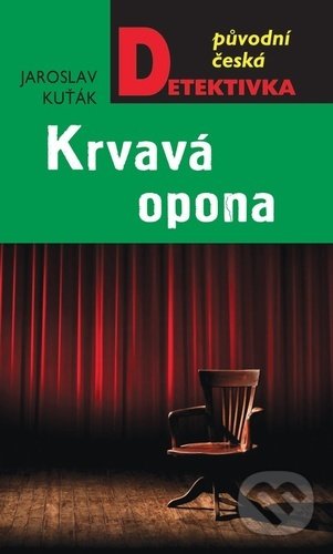 Kniha: Krvavá opona (Jaroslav Kuťák). Moba, 2023 Kniha: Krvavá opona (Jaroslav Kuťák). Moba, 2023