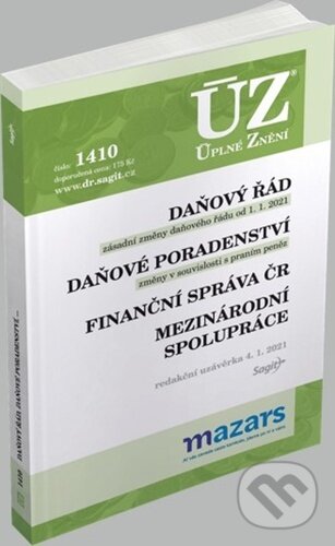 Kniha: Úplné Znění - 1410 Daňový řád, Finanční správa, Daňové poradenství, Platby v hotovosti (Sagit). Sagit, 2021 Kniha: Úplné Znění - 1410 Daňový řád, Finanční správa, Daňové poradenství, Platby v hotovosti (Sagit). Sagit, 2021