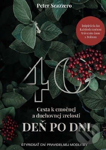 Kniha: Cesta k emočnej a duchovnej zrelosti deň po dni (Peter Scazzero). GD IDENTITY, 2020 Kniha: Cesta k emočnej a duchovnej zrelosti deň po dni (Peter Scazzero). GD IDENTITY, 2020
