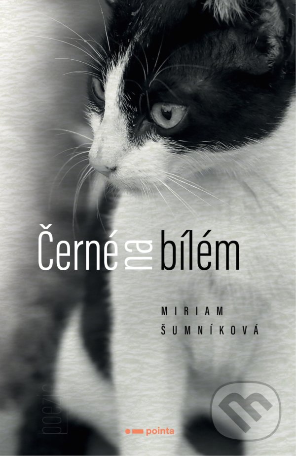 Kniha: Černé na bílém (Miriam Šumníková). Pointa, 2021 Kniha: Černé na bílém (Miriam Šumníková). Pointa, 2021