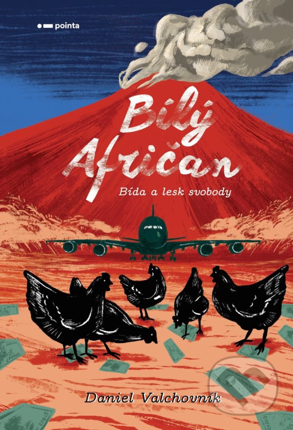 Kniha: Bílý afričan (Daniel Valchovník). Pointa, 2021 Kniha: Bílý afričan (Daniel Valchovník). Pointa, 2021