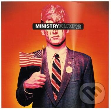 Hudební CD: Ministry: Filth Pig (Music on Vinyl). Music on Vinyl, 2014 Hudební CD: Ministry: Filth Pig (Music on Vinyl). Music on Vinyl, 2014