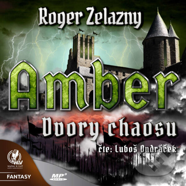 Audiokniha: Amber 5 - Dvory Chaosu (Roger Zelazny). Walker & Volf - audio vydavatelství, 2021 Audiokniha: Amber 5 - Dvory Chaosu (Roger Zelazny). Walker & Volf - audio vydavatelství, 2021