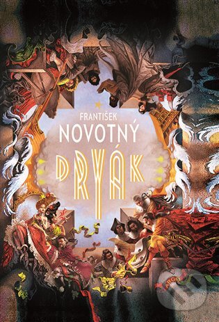 E-kniha: Dryák (František Novotný). Argo, 2020 E-kniha: Dryák (František Novotný). Argo, 2020