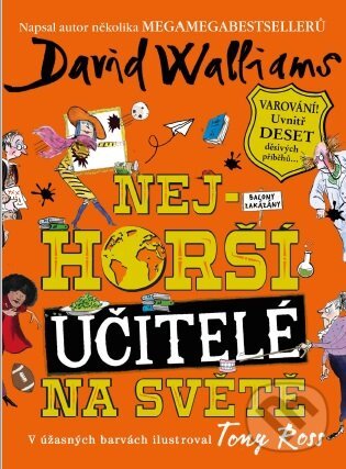 E-kniha: Nejhorší učitelé na světě (David Walliams). Argo, 2020 E-kniha: Nejhorší učitelé na světě (David Walliams). Argo, 2020