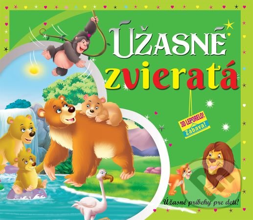 Kniha: Úžasné zvieratá (3D leporelo) (Foni book). Foni book, 2020 Kniha: Úžasné zvieratá (3D leporelo) (Foni book). Foni book, 2020